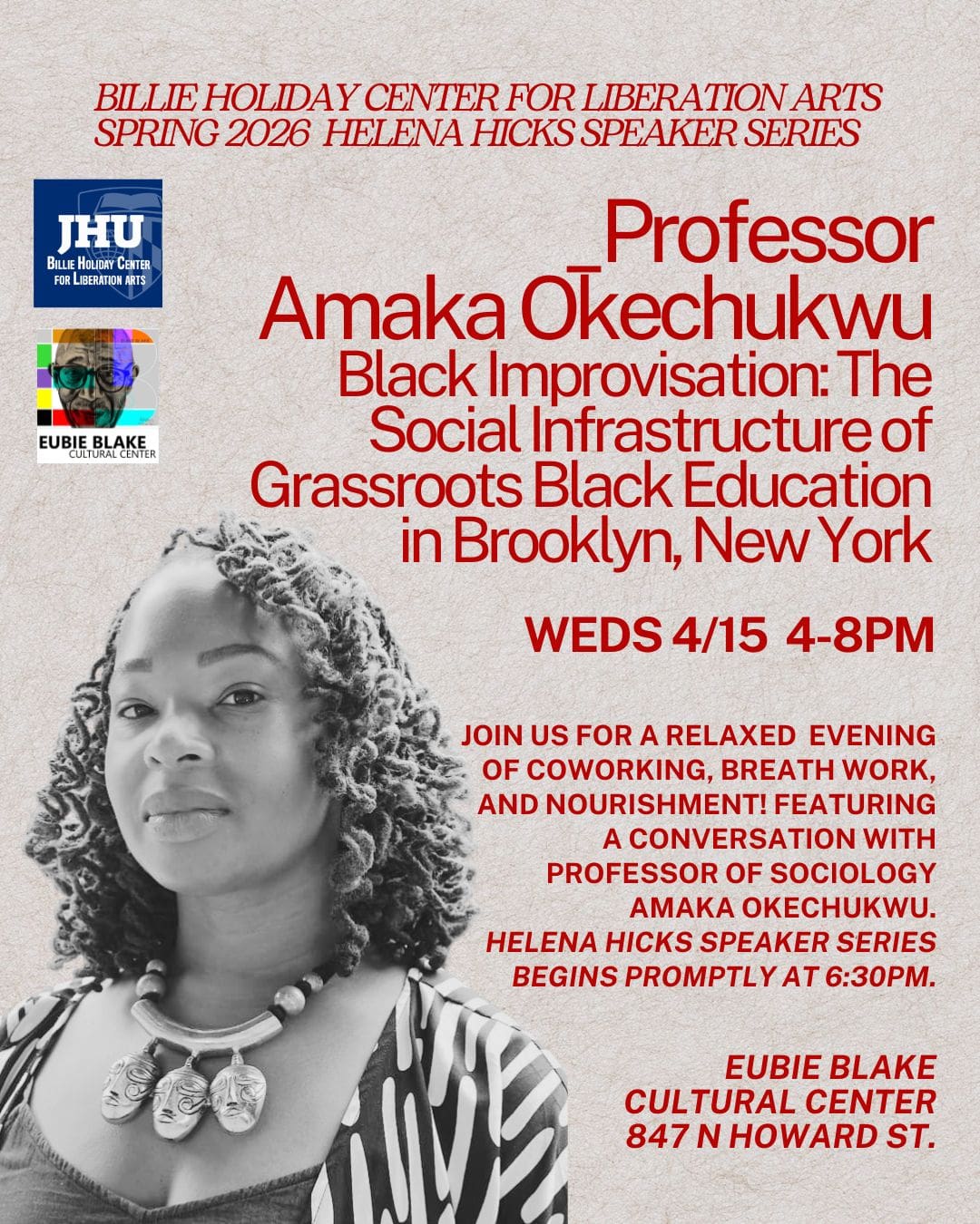 Flyer for April 2026 Helena Hicks Speaker Series on Weds April 16th from 4-8PM featuring Professor Amaka Okechukwu with the title: "Black Imporvisation: The Social Infrastructure of Grassroots Black Education in Brooklyn, New York"