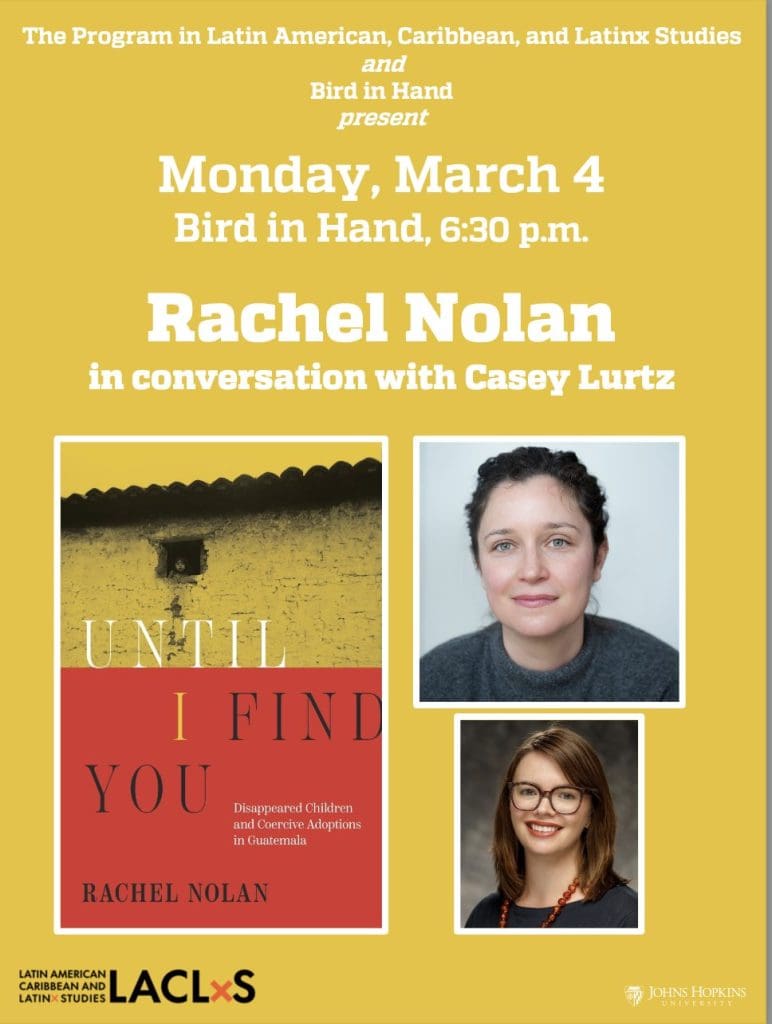 Yellow poster for Rachel Nolan's talk at Bird in Hand, with headshots of Nolan and Casey Lurtz, both white women with brown hair and dark-colored shirts, and the cover of the book Until I Find You, which is yellow and red with the title in serif font superimposed over a brick building with a Spanish-style roof.