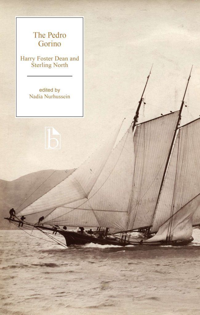 Book cover for The Pedro Gorino, by Harry Foster Dean and Sterling North, edited by Nadia Nurhussein. B&W image of a small sloop under sail.